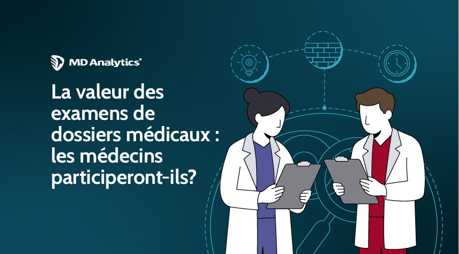 Deux médecins examinant des dossiers de patients, tirée d'une étude de MD Analytics sur la participation aux examens de dossiers médicaux aux États-Unis et au Canada.